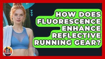 How Does Fluorescence Enhance Reflective Running Gear? - All Sorts Of Running