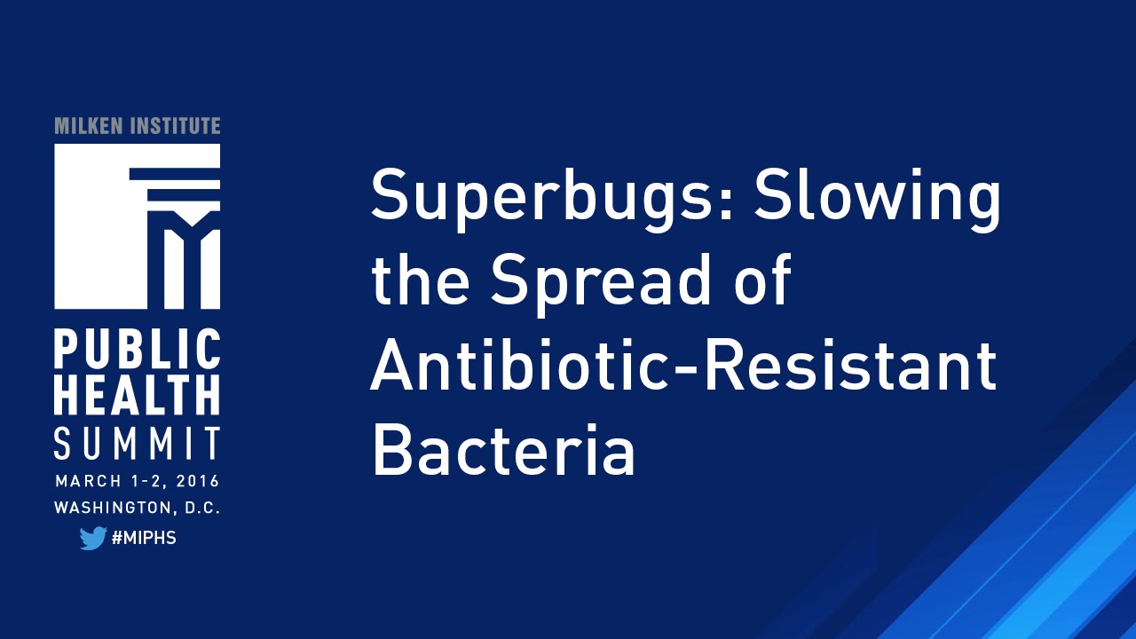 Superbugs: Slowing the Spread of Antibiotic-Resistant Bacteria - YouTube