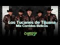 Los Tucanes De Tijuana Mix 2024 Rolas Chingonas corridos