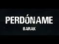 Barak - Perdoname (Vídeo De Letra) | Shekinah