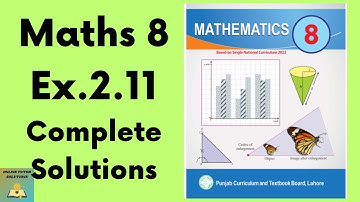 Ex.2.11 Maths 8  New Book | Class 8 Math New Book Exercise 2.11 | Grade 8 Math Ex. 2.11