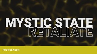 Mystic State - Retaliate