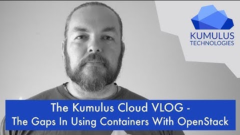 VLOG 3  OpenStack & Containers
