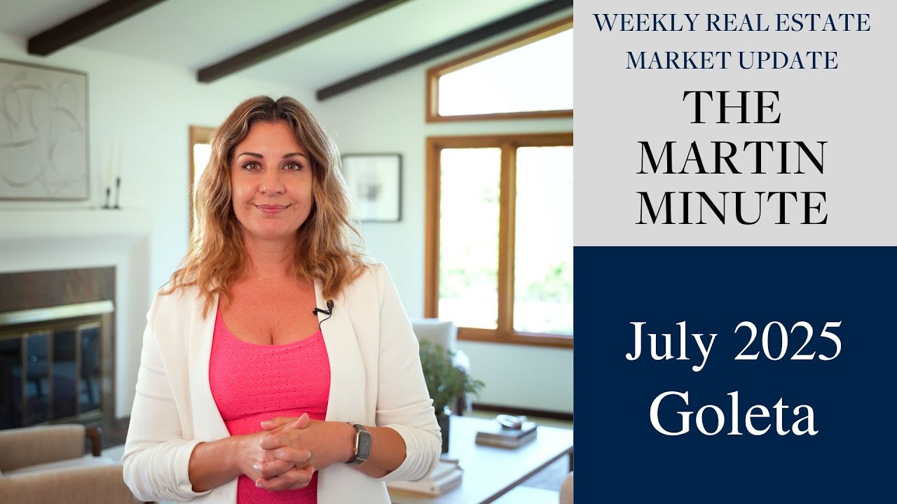 The Martin Minute: Goleta | July 2025 Update