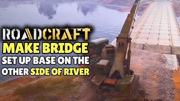 RoadCraft: Make bridge & set up base on the other side of the river - Aftermath Map
