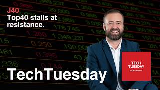 Tech Tuesday: J40 / Top40 Index | 28 July 2026
