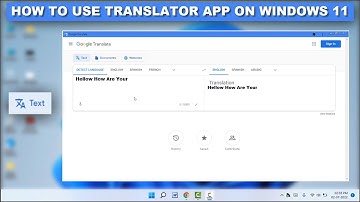 How to Get Google Translator App on Windows 10 & 11