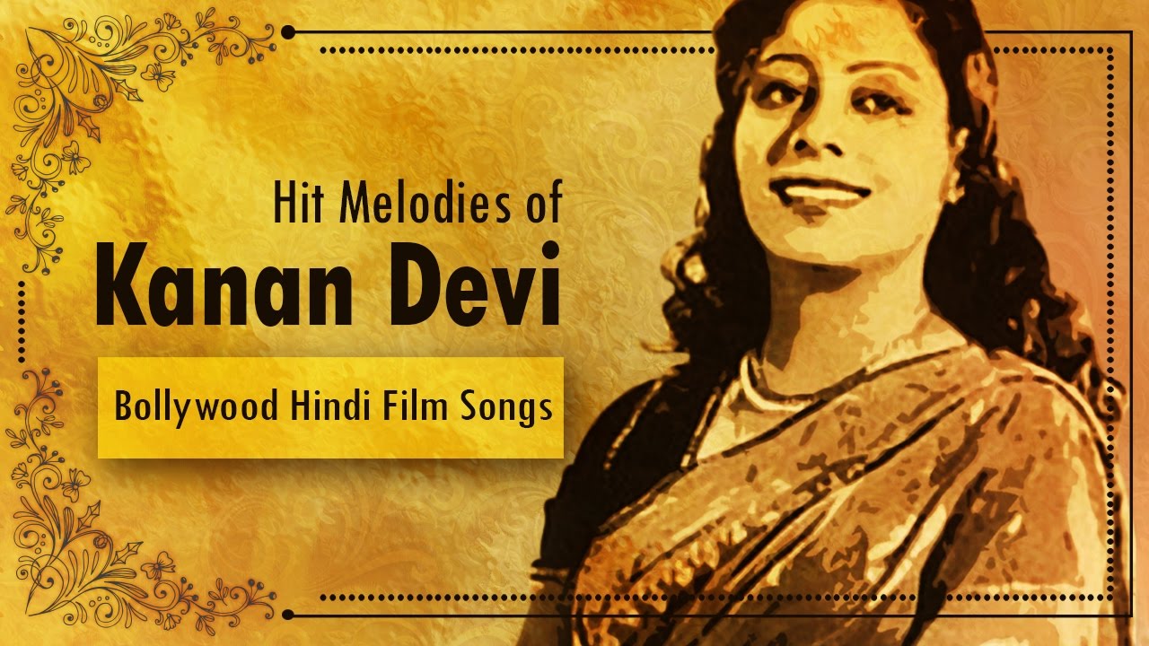 Best of Kanan Devi  KL Saigal  Aami Banaphool Go  Old Bollywood Hindi Film Songs