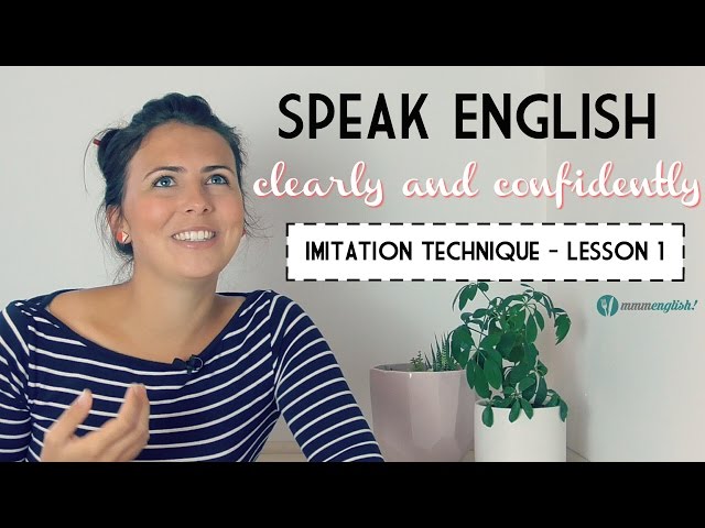 Lesson 1 - Speak English Clearly! The Imitation Technique class=