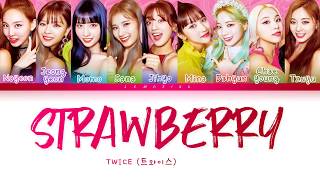 Download lagu [Kara Kor-Eng lyrics] TWICE   STRAWBERRY 트와이스   STRAWBERRY Color Coded Lyrics Han Rom