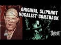 SLIPKNOT&#39;s Original Vocalist Announces Comeback