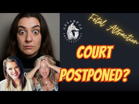 FETAL ATTRACTION COURT DELAYED LIVE WITH ROSAYN DUKE