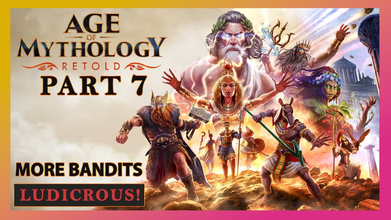 Age of Mythology Retold | LUDICROUS Campaign Gameplay Walkthrough Part 7 - More Bandits
