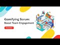 Scrum: Do it like a Game