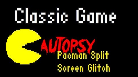 The Pac-Man Split Screen Explained - Classic Game Autopsy