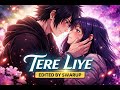 TeRe liye song edit by Swarup. Trending #song #viral# trending#virrl