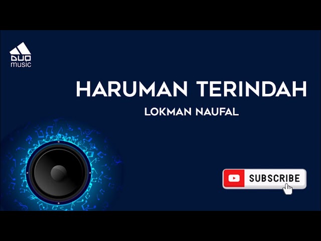 PU Lokman Naufal - Haruman Terindah (Lirik) - 10 Minit Non STOP class=
