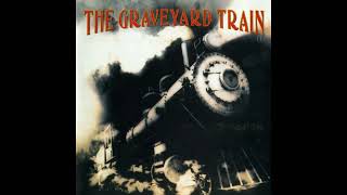 Graveyard Train - Love &amp; War