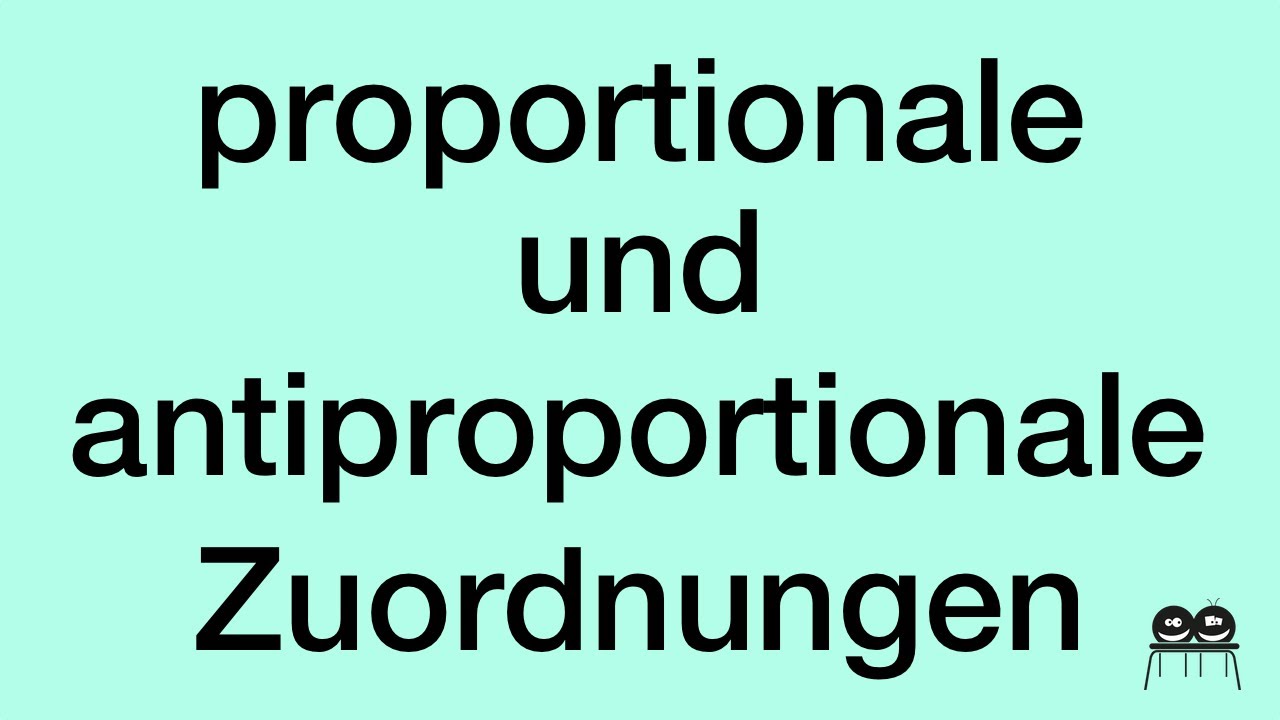 Proportionale Und Antiproportionale Zuordnungen übungen Klasse 8 Proportionale und antiproportionale Zuordnungen - YouTube