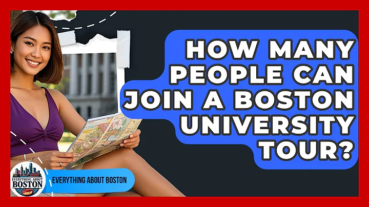 How Many People Can Join a Boston University Tour? - Everything About Boston