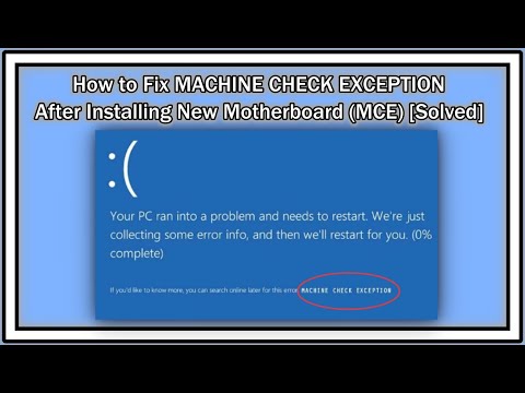 How to Fix "MACHINE CHECK EXCEPTION" (MCE) After Installing A New Motherboard [Solved]