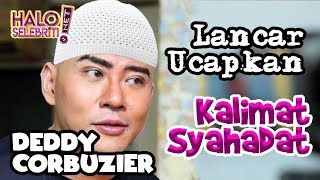 Deddy Corbuzier dengan Lancarnya Mengucapkan Kalimat Syahadat | Halo Selebriti
