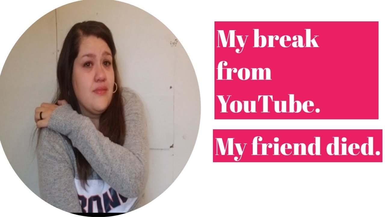 Why I took a break from YouTube. - YouTube