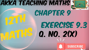 12th Maths|Chapter:9|Exercise 9.3 Q.No.2 (x)
