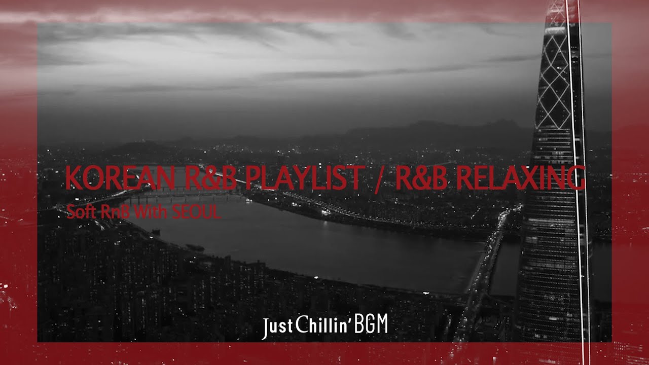 Korean r&b Playlist: 믿고 듣는 감성 R&B 알앤비 모음🍷 𝙥𝙡𝙖𝙮𝙡𝙞𝙨𝙩 | [Relaxing/Soothing ...