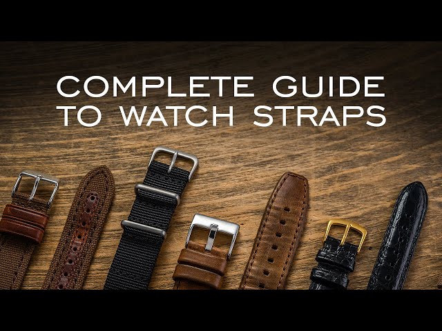 A Complete Guide to Watch Straps: Everything You Should Know - YouTube