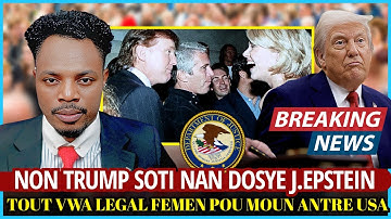 ZEN AN MELANJE ,NOM DONALD TRUMP SOTI NAN DOSYE JEFFREY, EPSTEIN NAN,LOTRI VISA A KANPE
