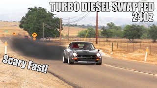 TURBO DIESEL Swapped 240Z is an ABSOLUTE MISSILE | Road Test!!