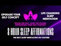 THE MOST POWERFUL 8 HOUR SLEEP AFFIRMATIONS ON YOUTUBE | CHANGE YOUR LIFE | 21 DAY REPROGRAMMING