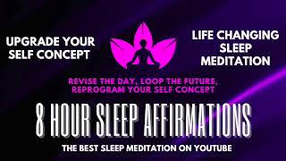 THE MOST POWERFUL 8 HOUR SLEEP AFFIRMATIONS ON YOUTUBE | CHANGE YOUR LIFE | 21 DAY REPROGRAMMING