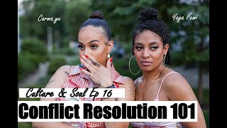 Culture & Soul - Ep 17 - Conflict Resolution 101