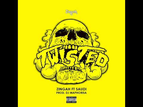 Twisted - Zingah (Feat. Saudi)