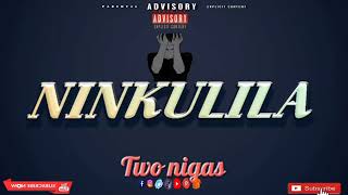 Two nigas Ninkulila Audio oficial