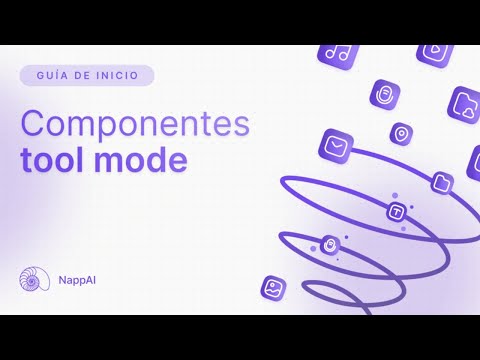 Tool Mode en NappAI – Optimiza tus componentes en flujos IA