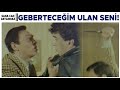 Sana Can Dayanmaz Türk Filmi | Kardeşim senin yüzünden sakat kalacak!
