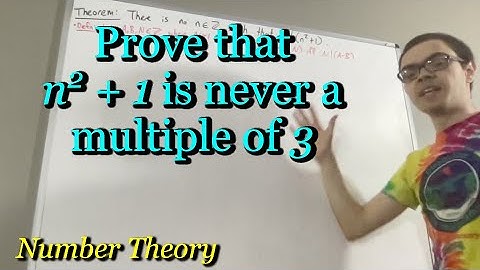 Prove that n^2 + 1 is never a multiple of 3 (ILIEKMATHPHYSICS)