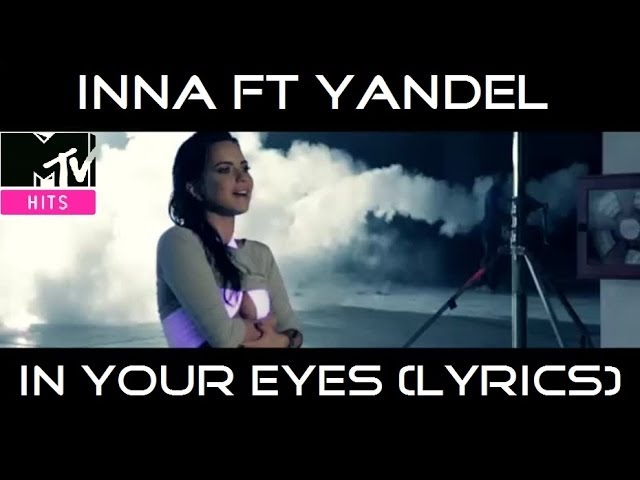 Inna Ft Yandel - In Your Eyes (Lyrics) class=
