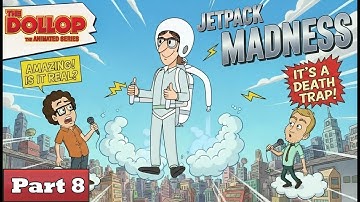 The Dollop the Animated Series - Episode 02: JETPACK MADNESS – PART 8