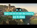 QUE VER EN EL SUR DE FRANCIA EN 5 DÍAS