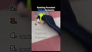 Ranking The Top 5 Funniest Police Moments