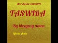 Taswira by bizzyray amon