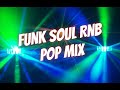 Funk soul rnb pop  and the beat goes on mix