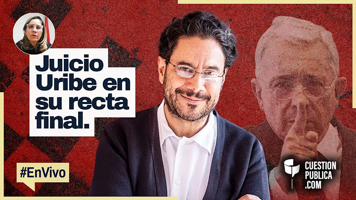 #EnVivo | Juicio contra Uribe entra en su recta final: habla Iván Cepeda