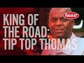 King of the Road: Tip Top Thomas