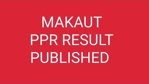 MAKAUT PPR RESULT PUBLISHED