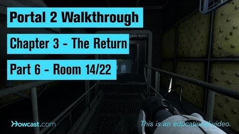 Portal 2 Walkthrough / Chapter 3 - Part 6: Room 14/22